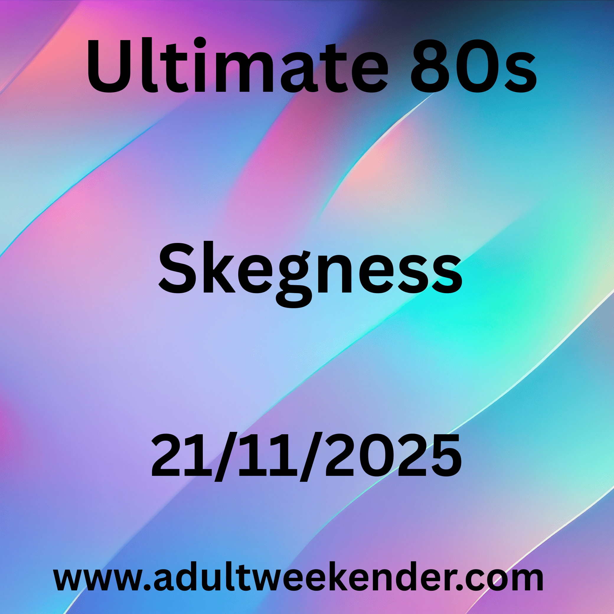 Butlins Big Weekender – Ultimate 80s – Skegness – 21 November 2025 to 24 November 2025 - Adult Weekender