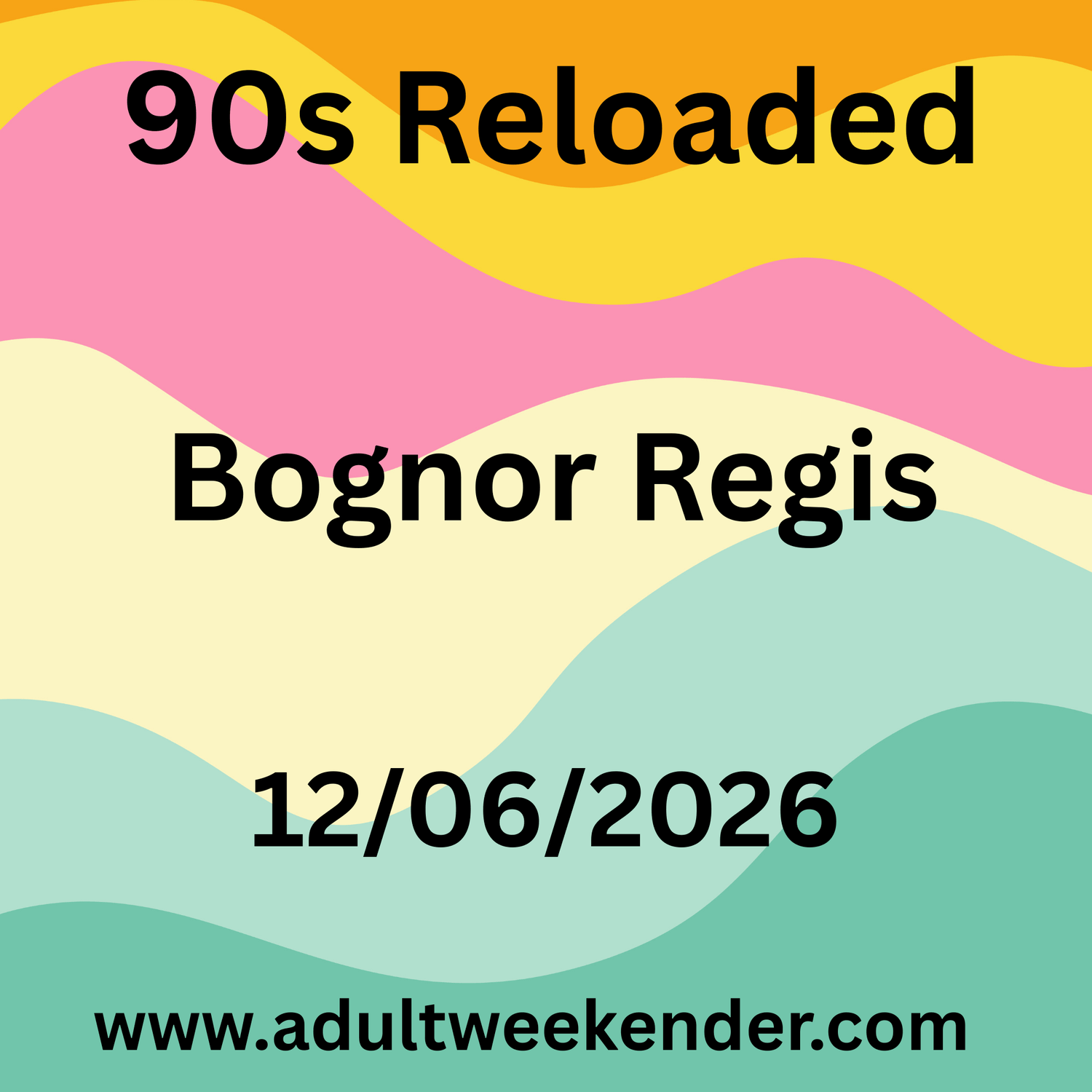 Butlins Big Weekender – 90s Reloaded – Bognor Regis – 12 June 2026 to 15 June 2026 - Adult Weekender 