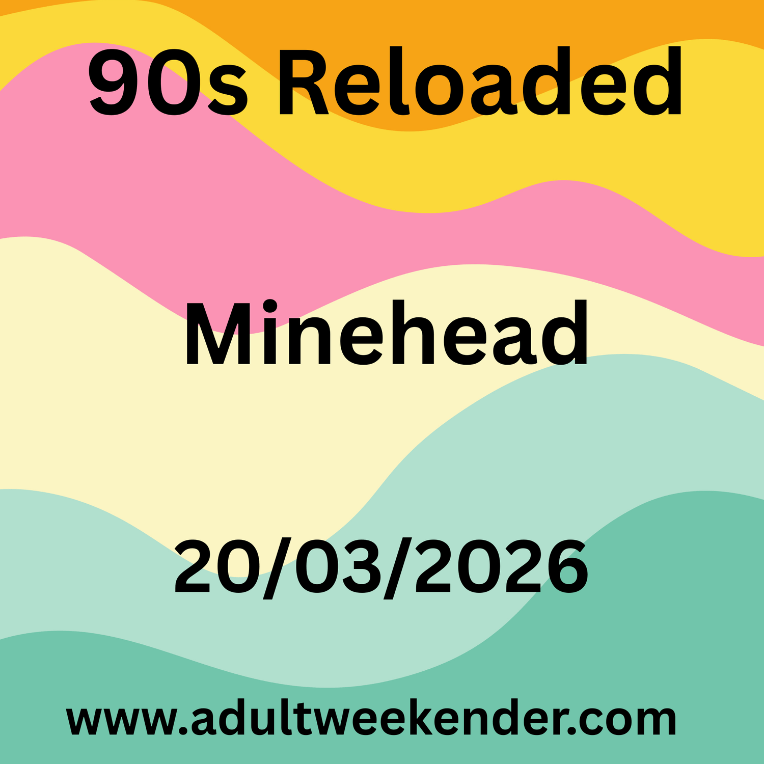 Butlins Big Weekender – 90s Reloaded – Minehead – 20 March 2026 to 23 March 2026 - Adult Weekender 
