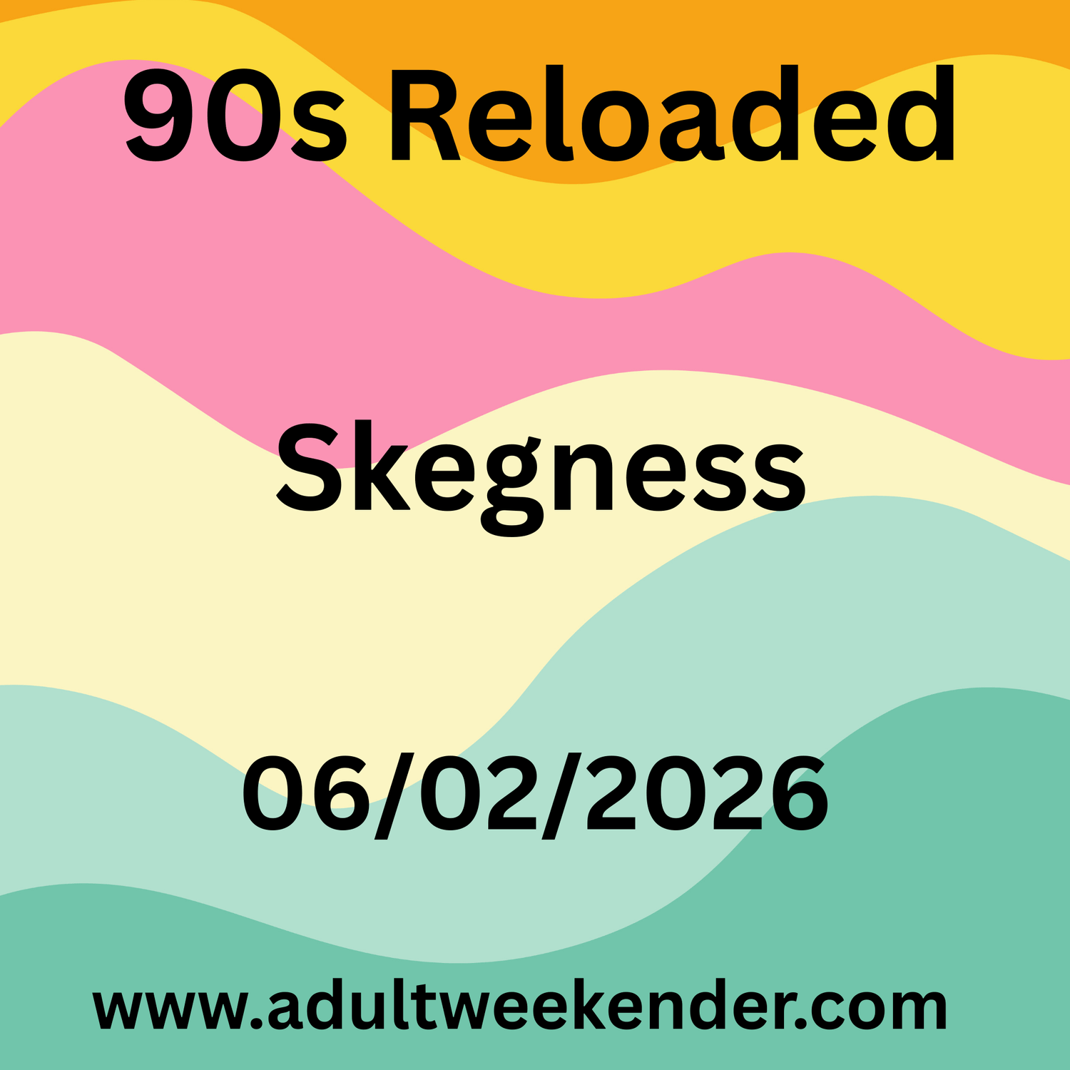 Butlins Big Weekender – 90s Reloaded – Skegness – 06 February 2026 to 09 February 2026 - Adult Weekender 