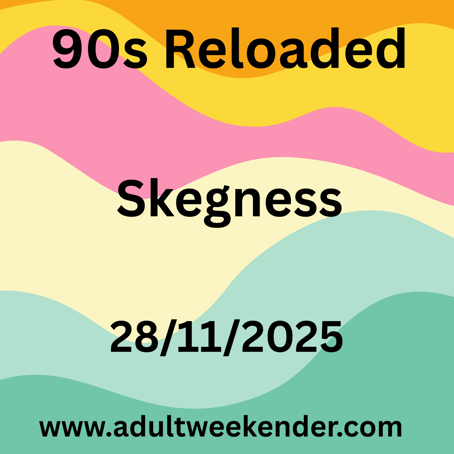 Butlins Big Weekender – 90s Reloaded – Skegness – 28 November 2025 to 01 December 2025 - Adult Weekender 