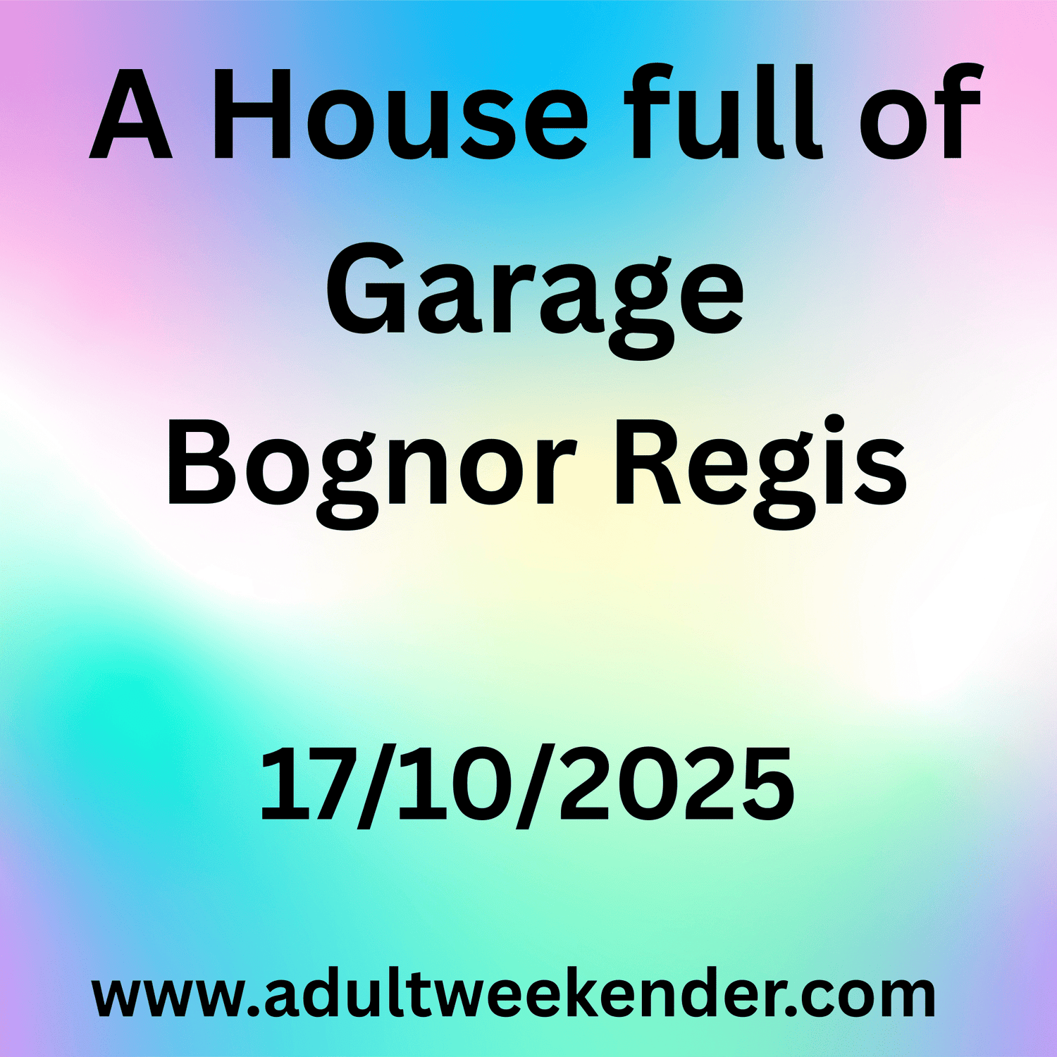 Butlins Big Weekender – A House full of Garage – Bognor Regis – 17 October 2025 to 20 October 2025 - Adult Weekender 