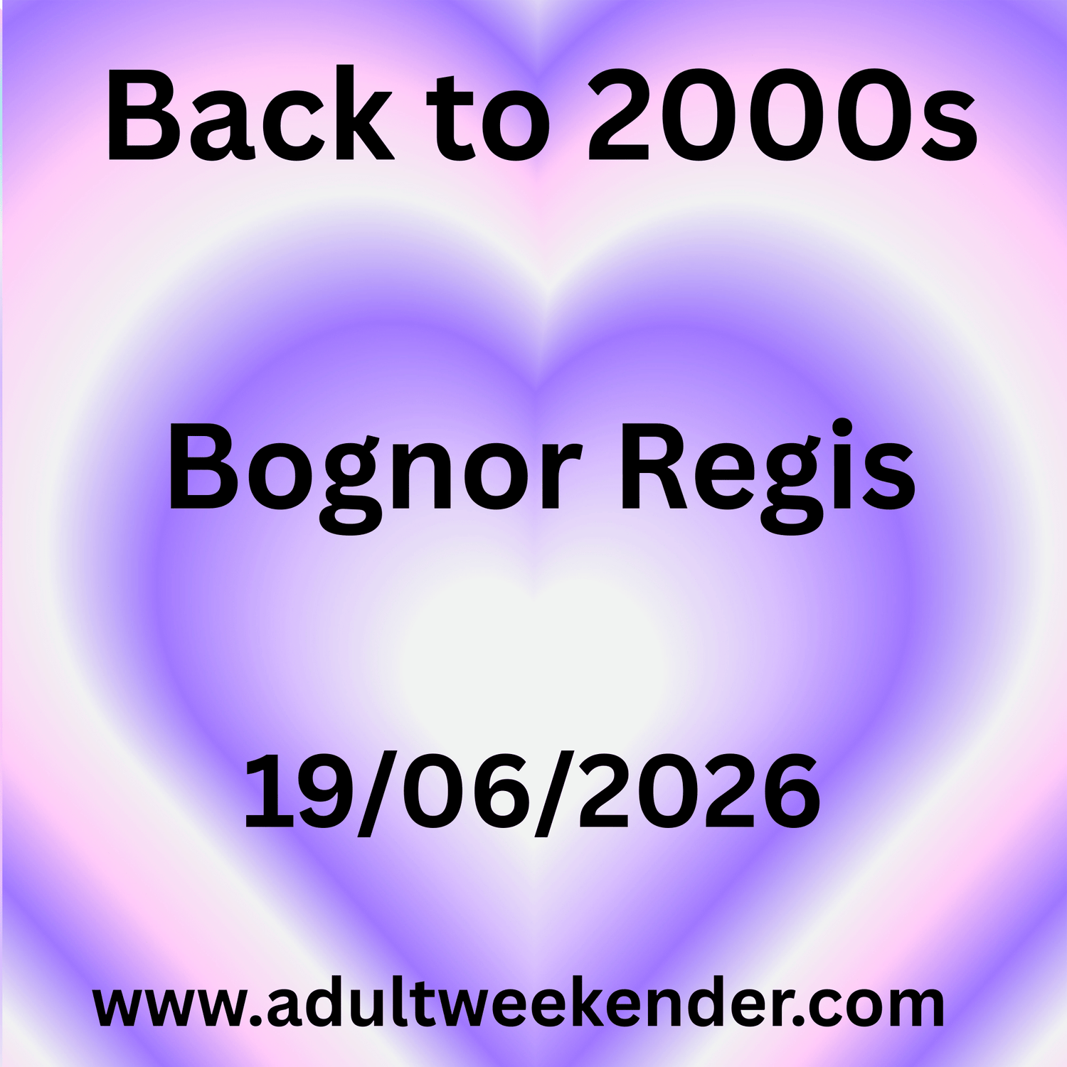 Butlins Big Weekender – Back to 2000s – Bognor Regis – 19 June 2026 to 22 June 2026 - Adult Weekender 
