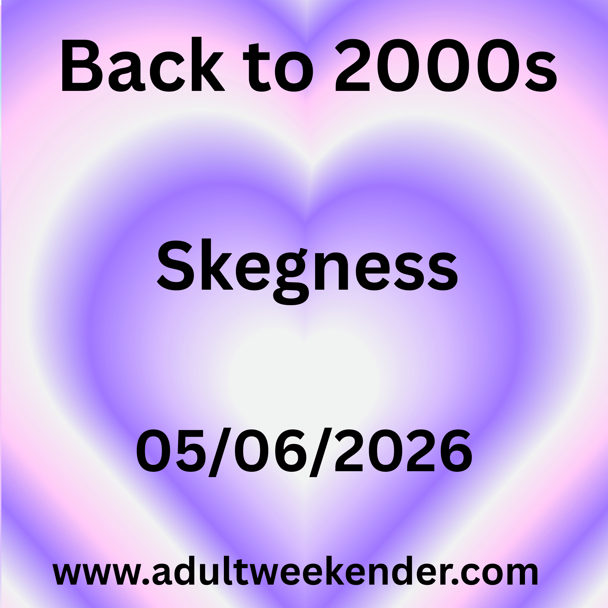 Butlins Big Weekender – Back to 2000s – Skegness – 05 June 2026 to 08 June 2026 - Adult Weekender 